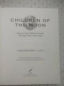 Children of The Moon   Discover Your Child's Personality Through Chinese Horoscopes  Theodora Lau 英语原版
