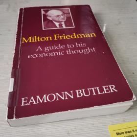 Milton Friedman a guide to his economic thought a life biography 弗里德曼经济思想