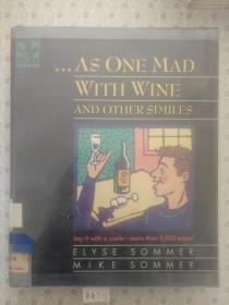 ... As One Mad With Wine And Other Similes