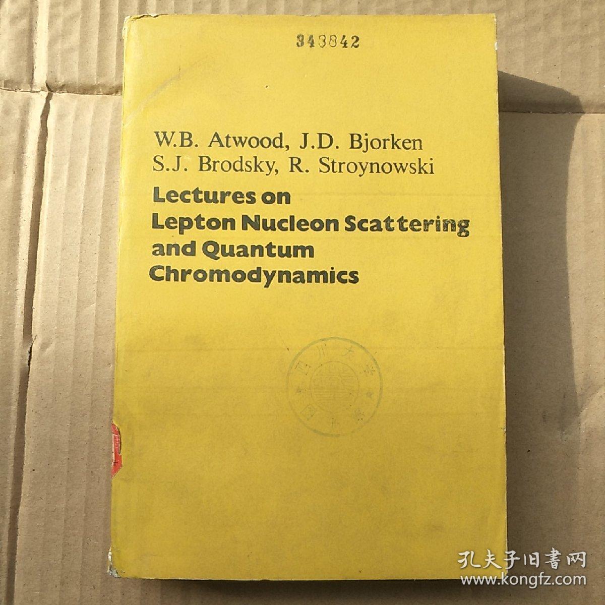 lectures on lepton nucleon scattering and quantum chromodynamics（P1117）