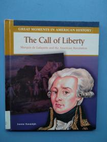 《The Call of Libert-Marquis de lafayette and the American Revolutiony》（自由的呼唤-拉斐特侯爵与美国革命）