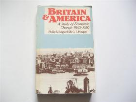 英文原版   Britain and America   A Study of Economic Change 1850-1939
