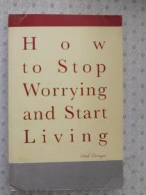 How to Stop Worrying and Start Living 如何停止焦虑开始工作