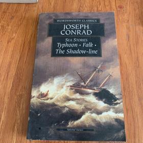 Sea Stories: Typhoon, Falk, and the Shadow-Line (Wordsworth Classics)