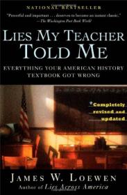 Lies My Teacher Told Me：Everything Your American History Textbook Got Wrong