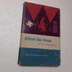 ALFRED THE GREAT  THE KING AND HIS ENGLAND