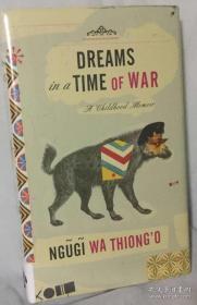 肯尼亚作家恩古吉·瓦·提安哥回忆录 Dreams in a Time of War: A Childhood Memoir