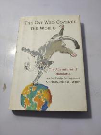 The Cat Who Covered The World: The Adventures Of Henrietta And Her Foreign Correspondent