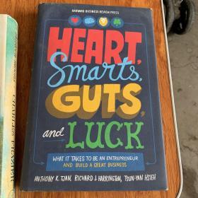 Heart, Smarts, Guts, and Luck: What It Takes to Be an Entrepreneur and Build a Great Business