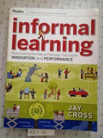 Informal Learning   Rediscovering the Natual Pathways That  Inspire Innovation and Performance    Jay Cross  英文原版