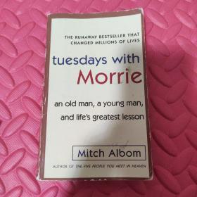 Tuesdays with Morrie：An Old Man, a Young Man, and Life's Greatest Lesson