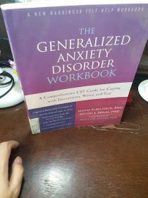 the generalized  anxiety disorder workbook:a comprehensive CBT guide  for coping with uncertainty,worry, and fear