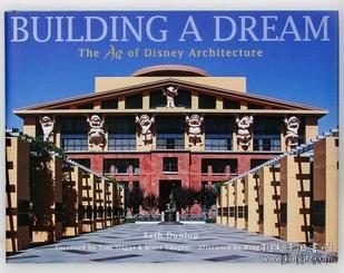 Building a Dream: The Art of Disney Architecture/建立梦想：迪士尼建筑的艺术