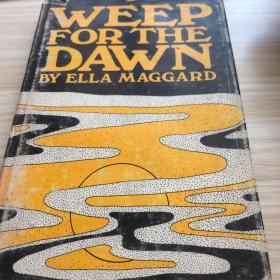 Weep for the dawn by Ella laggard