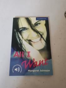 All I Want (Cambridge English Readers: Level 5)