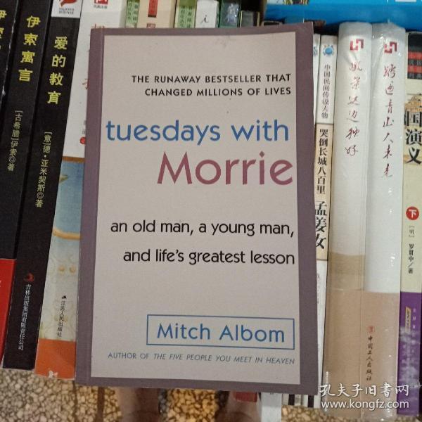 Tuesdays with Morrie：An Old Man, a Young Man, and Life's Greatest Lesson