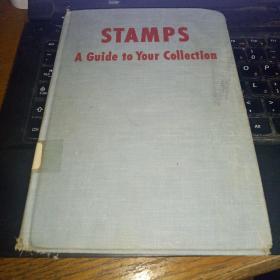 STAMPS A GUIDE TO YOUR COLLECTION