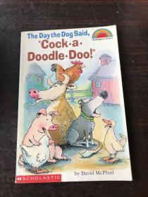 The Day the Dog Said , " Cock.a. Doodle .Doo!"Kindergarten-Grade 2