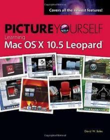 Picture Yourself Learning Mac OS X 10.5 Leopard