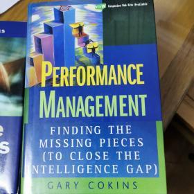 Performance Management: Finding the Missing Pieces (to Close the Intelligence Gap)绩效管理，发现缺失的碎片来缩小智力差异。