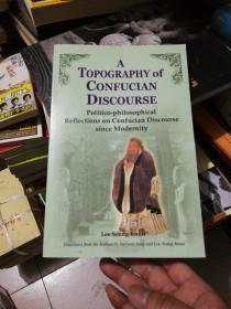 A TOPOGRAPHY OF CONFUCIAN DISCOURSE
