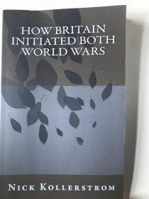 《英国如何发动两次世界大战》How Britain initiated both world wars