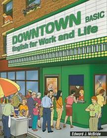 Downtown Basic ENGLISH FOR WORK AND LIFE