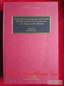 Competition Law and Shipping: The EMLO Guide to EU Competition Law in the Shipping and Port Industries（货号TJ）竞争法和航运：欧洲海事组织航运和港口行业欧盟竞争法指南