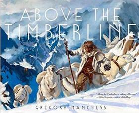 正版现货 Above the Timberline 极地探险绘画Gregory Manchess