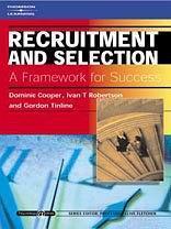 Recruitment and Selection A Framework for Success: Psychology @ Work Series (Psychology at Work (London, England).)