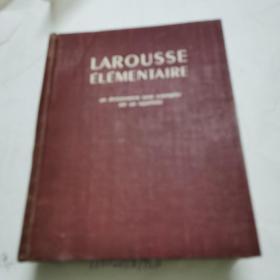 LAROUSSE 
ELEMENTAⅠRE   拉露斯学生词典