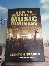 How to Win Big in The Music Business如何在音乐界大获全胜 英文原版