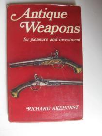 ANTIQUE WEAPONS FOR PLEASURE AND INVESTMENT古董武器的乐趣和投资