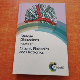 Organic Photonics and Electronics: Faraday Discussion 174【精装16开】