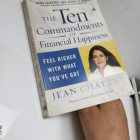 The Ten Commandments of Financial Happiness: Feel Richer with What You've Got
