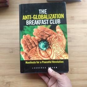 TheAnti-GlobalizationBreakfastClub:ManifestoforaPeacefulRevolution