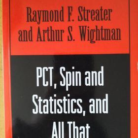 PCT, Spin and Statistics, and All That