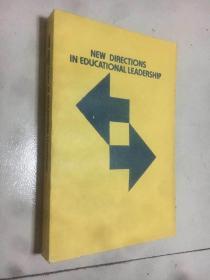 NEW DIRECTIONS IN EDUCATIOAL LEADERSHIP