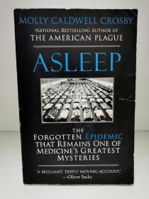 被遗忘的瘟疫：1918 昏睡性脑炎世界大流行 Asleep：The Forgotten Epidemic that Remains One of Medicine's Greatest Mysteries by Molly Caldwell Crosby （医学史）英文原版书