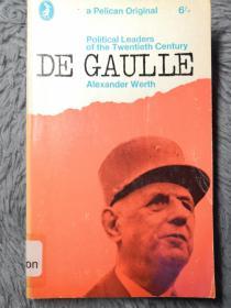 DE GAULLE A POLITICAL BIOGRAPHY 鹈鹕  POLITICAL LEADERS OF THE TWENTIETH CENTURY  经典系列 PELICAN 18.2x11cm