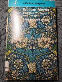 WILLIAM MORRIS  现代面料设计大师 威廉·莫里斯  SELECTED WRITINGS AND DESINGS 插图版  鹈鹕经典系列 PELICAN 18.2x11cm