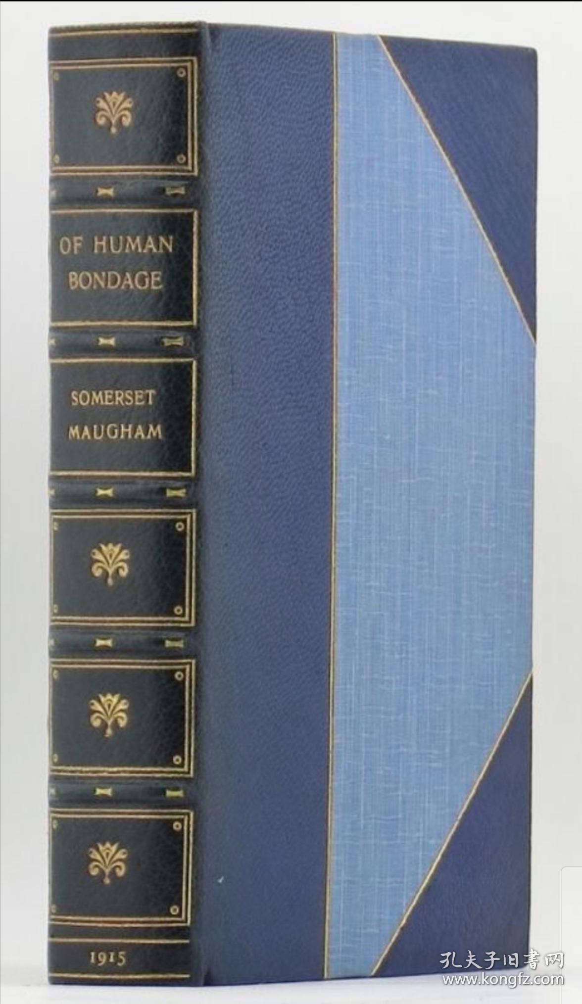 20世纪著名英国作家威廉·萨默塞特·毛姆（1874年1月25日一1965年12月16日），1915年伦敦初版初印代表作《人性的枷锁》，亲笔题卷首第一句名句“The day  broke  gray and  dull”（黎明破晓，天色却依旧昏沉灰暗）并签名，欧洲古典皮面书顶刷金装帧，少见，珍贵！