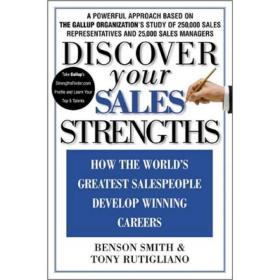 Discover Your Sales Strengths: How the World's Greatest Salespeople Develop Winning Careers