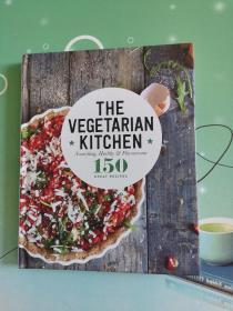 THE VEGETARIAN KITCHEN:Nourishing，Healthy ＆ Flavoursome 150 GREAT RECIPES