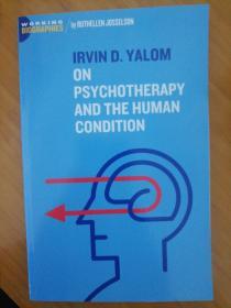 Irvin D. Yalom: On Psychotherapy and the Human Condition