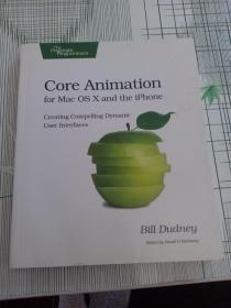 Core Animation for Mac OS X and the iPhone：Creating Compelling Dynamic User Interfaces (Pragmatic Programmers)