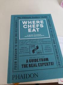 WHERE CHEFS EAT【书名以图片为准】精装