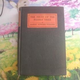 THE Fruit of the family tree 【家族的果实，艾伯特·爱德华·魏格恩，英文原版，1924年精装毛边本】