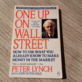 One Up On Wall Street: How to Use What You Already Know to Make Money in the Market