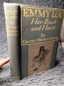 1902年  EMMY LOU HER BOOK AND HEART  插图版   儿童读物    19.5X13.5CM